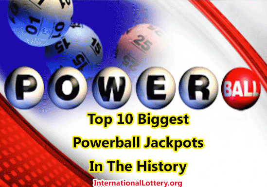 Top 10 Biggest Powerball Jackpots in U.S. history