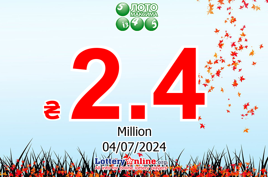 Results of Jul. 3, 2024 – Now, Loto Maxima jackpot is ₴ 2.4 Million UAH