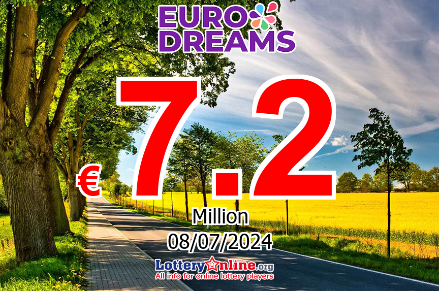 EuroDreams jackpot jumps to € 7.2 Million Euro on Jul. 4, 2024