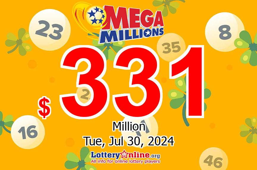 07/26/24 – the Mega Millions result – Jackpot rolls to $331 million