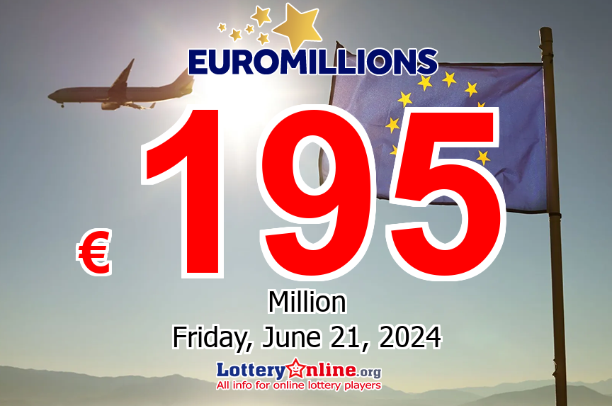 06/18/24: EuroMillions Superdraw Jackpot Reaches €195M And Everyone’s Convinced They Are Going To Win