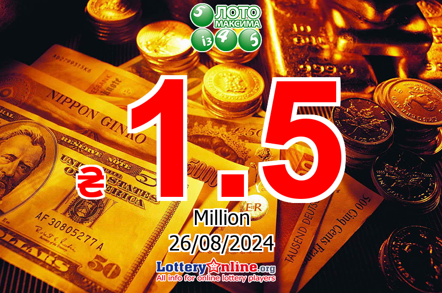 Loto Maxima numbers for Sunday, August 25, 2024 drawing. Lottery jackpot at ₴ 1.5 Million UAH