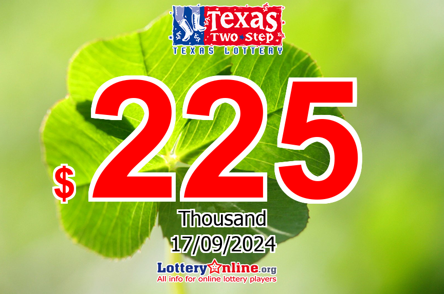 Texas Two Step results for 09/13/24: Jackpot is $ 225 K USD now