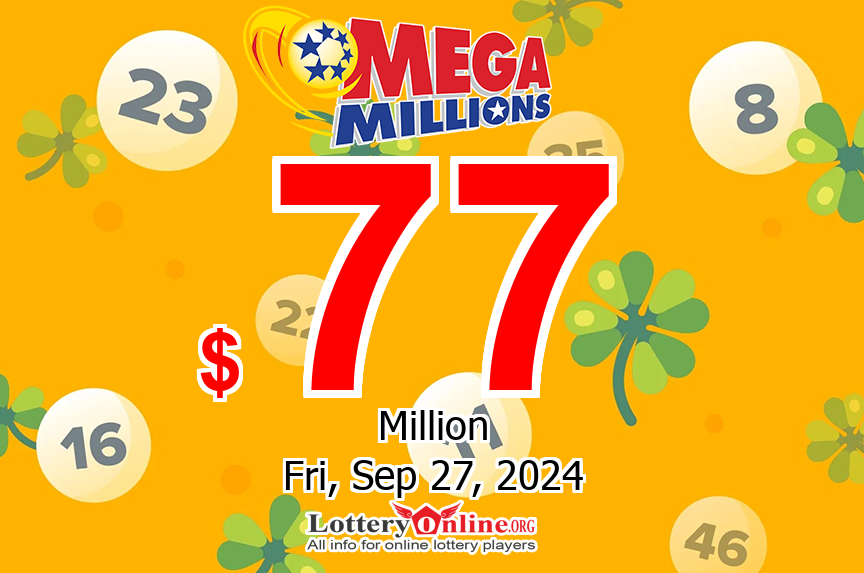 Who will win the next $77 million Mega Millions jackpot on Friday, September 27, 2024?