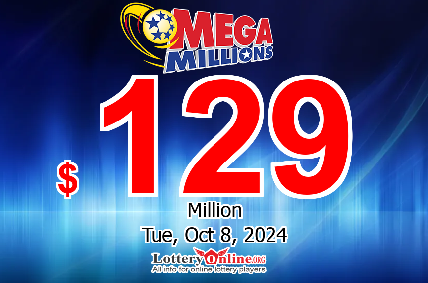 Mega Millions is now up to $129 million for the next Tuesday’s drawing (10/08/24)