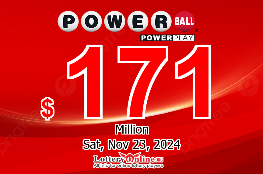 Powerball Jackpot rise to $171 million for Saturday’s Drawing, 11/23/24