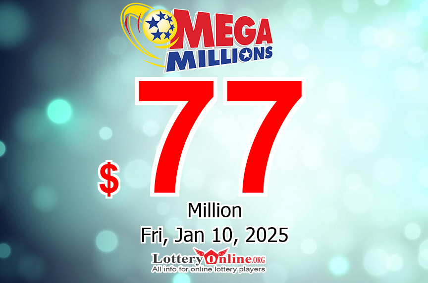 No jackpot winner, Mega Millions jackpot hits $77 million on Jan. 10, 2025