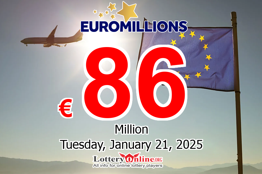 EuroMillions jackpot is growing, It reaches €86 million for Jan. 21, 2025