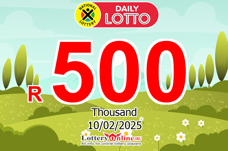 Jackpot Daily Lotto stands at R 500 K ZAR for Mon, Feb 10, 2025
