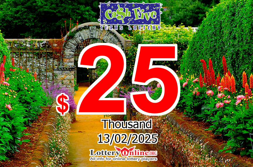Cash Five jackpot jumps to $ 25 K USD on Feb. 12, 2025