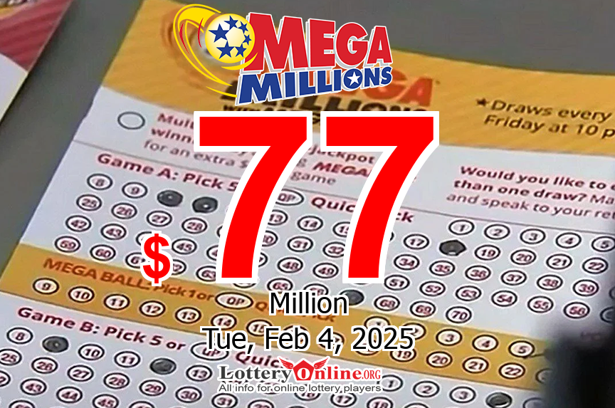 Who will win the next $77 million Mega Millions jackpot on Tuesday, February 4, 2025?