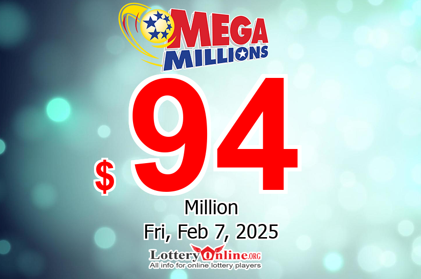 Mega Millions jackpot climbs to $94 million for the drawing on Feb. 7, 2025