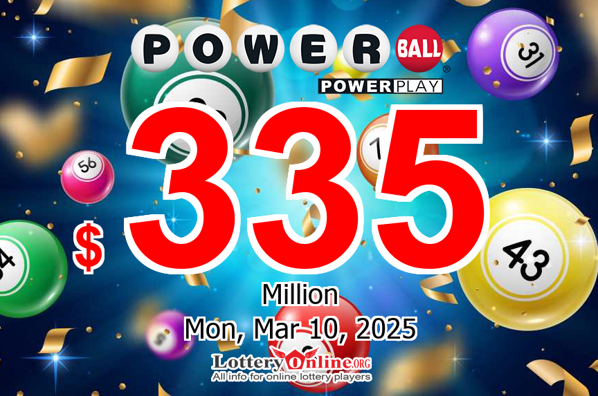 Powerball jackpot is growing, It reaches $335 million for Mar. 10, 2025