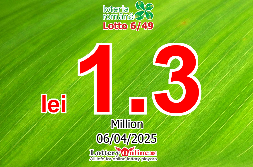 Loto 6/49 results for 04/03/25: Jackpot is up to lei 1.3 Million RON