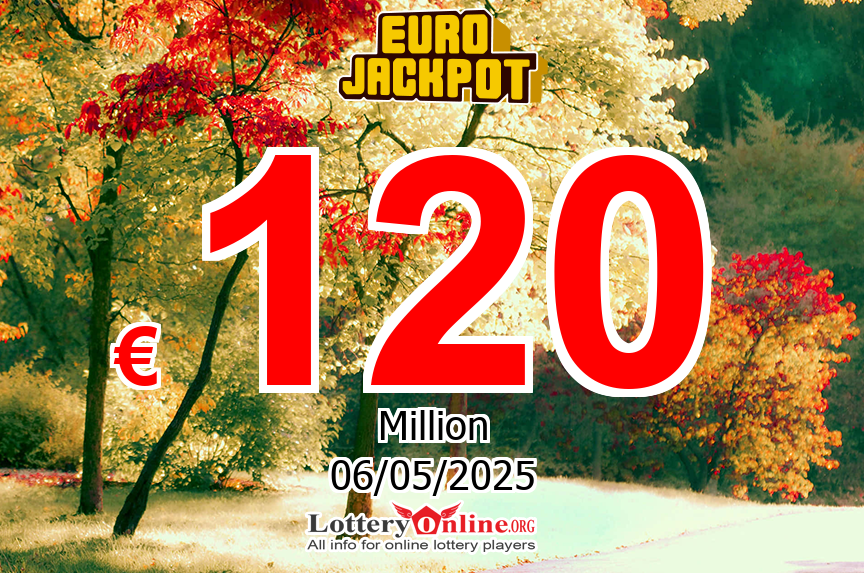 No Winner Friday, May 2, 2025 – EuroJackpot Jackpot Rise To € 120 Million Euro