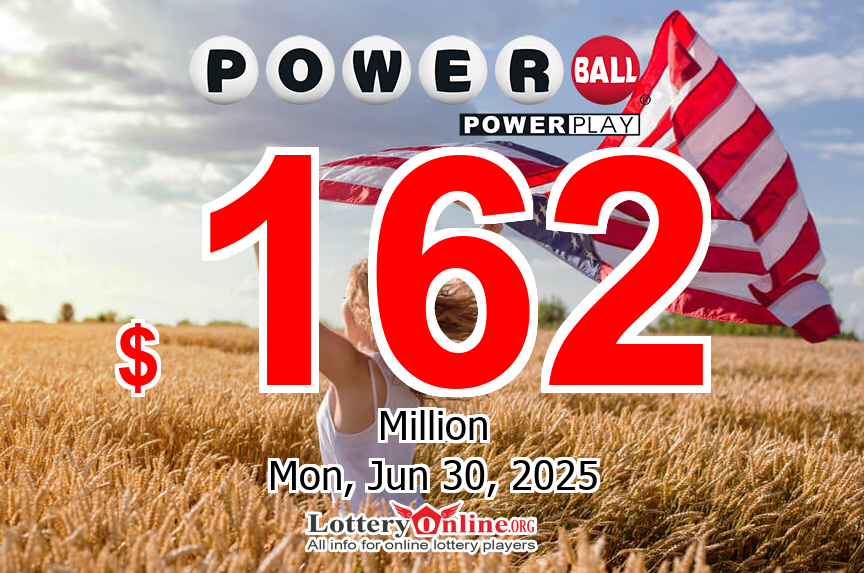 Powerball stands at $162 million for Jun. 30, 2025