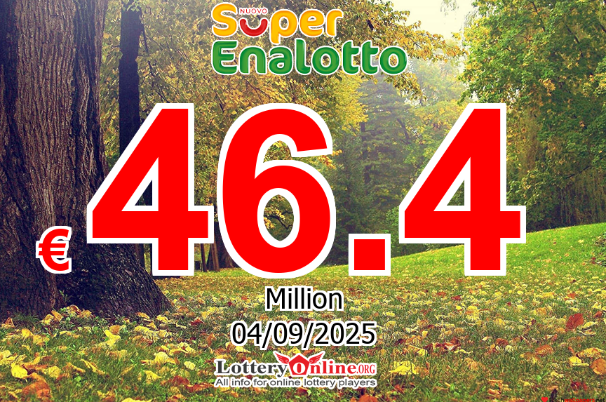 09/02/25 – SuperEnalotto jackpot climbs to € 46.4 Million Euro