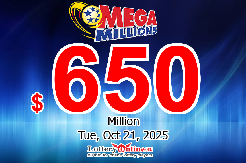Mega Millions jackpot reaches $650 million for Tue, Oct 21, 2025 drawing