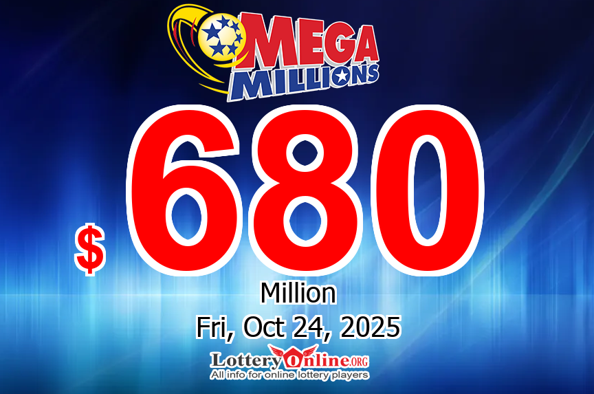 Mega Millions Jackpot Grows Again, Reaches $680 million for Oct. 24, 2025 Drawing