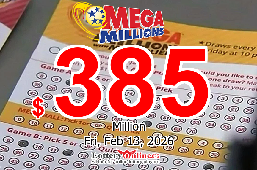 02/10/26 – the Mega Millions result – Jackpot rolls to $385 million