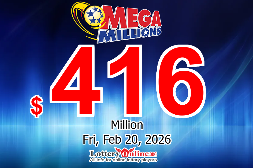 02/17/26: Mega Millions jackpot hits $416 million; Who will be the next jackpot owner?