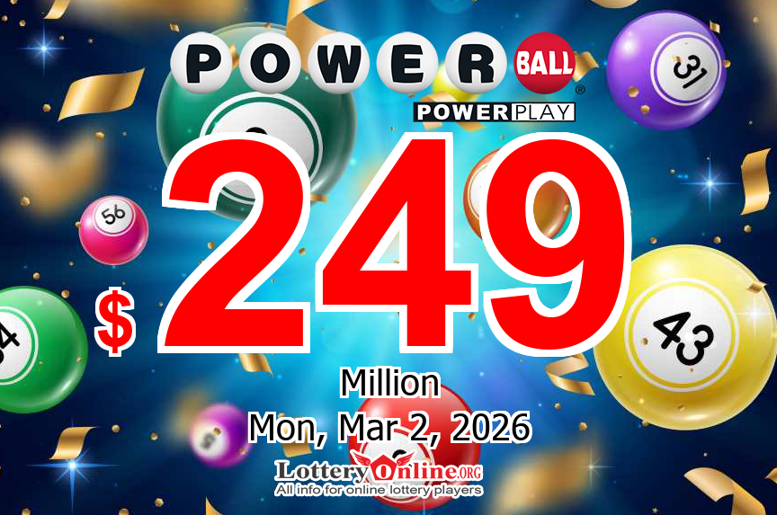 Powerball jackpot climbs to $249 million for Mar. 2, 2026
