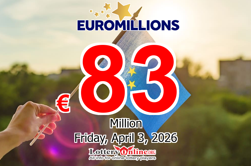 03/31/26 – Numerous awards appeared: EuroMillions jackpot rises to €83 million