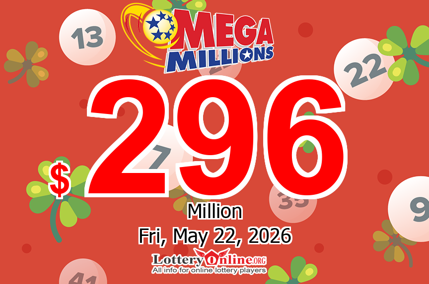 05/19/26 – the Mega Millions result – Jackpot rolls to $296 million