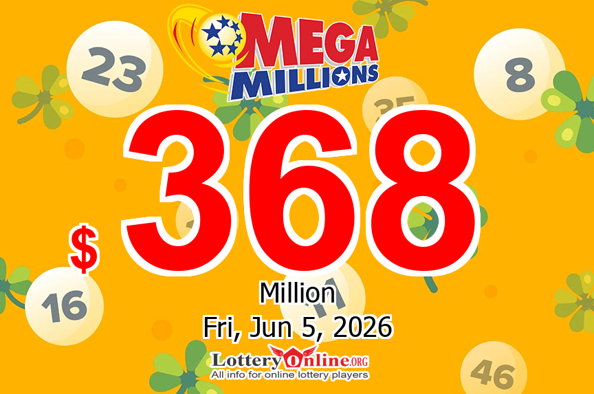 Mega Millions jackpot climbs to $368 million for Jun. 5, 2026