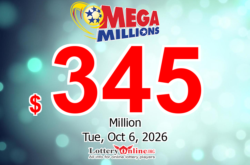 Mega Millions jackpot climbs to $345 million for Oct. 6, 2026